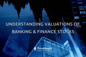 Banking and finance stocks, Understanding valuations of Banking & Finance Stocks