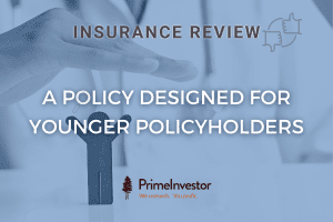 younger policyholders, A policy designed for younger policyholders