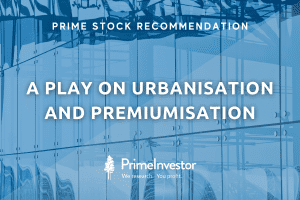 Prime Stock Recommendation: A play on urbanisation and premiumisation