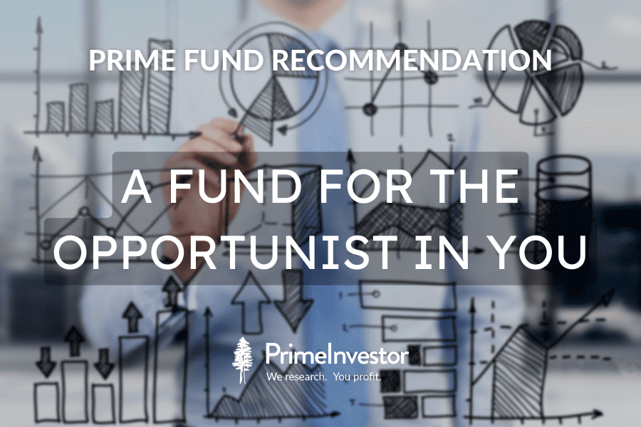Prime Fund Recommendation: A fund for the opportunist in you