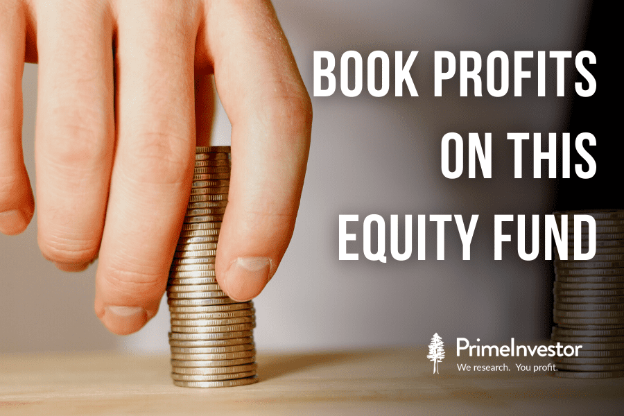 Book profits on this equity fund