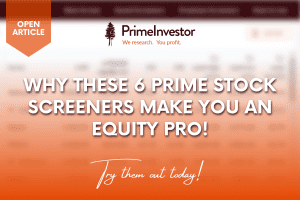 Why these 6 Prime Stock Screeners make you an equity pro!