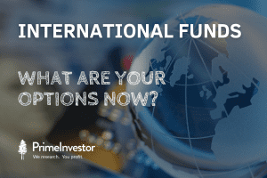 International funds – what are your options now?