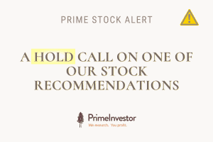 Prime Stock Alert: A Hold call on one of our stock recommendations