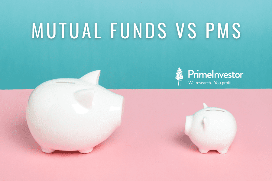Mutual funds vs PMS – Pros and Cons