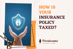 How is your insurance policy taxed?