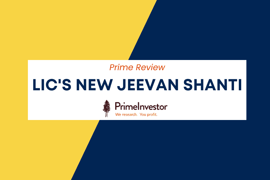 Prime Review: LIC's New Jeevan Shanti