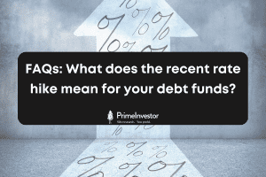 FAQs: What does the recent rate hike mean for your debt funds?