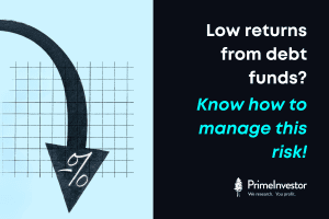 Low returns from debt funds? know how to manage this risk
