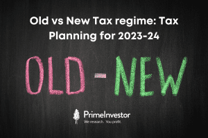 Old vs New Tax regime: Tax Planning for 2023-24