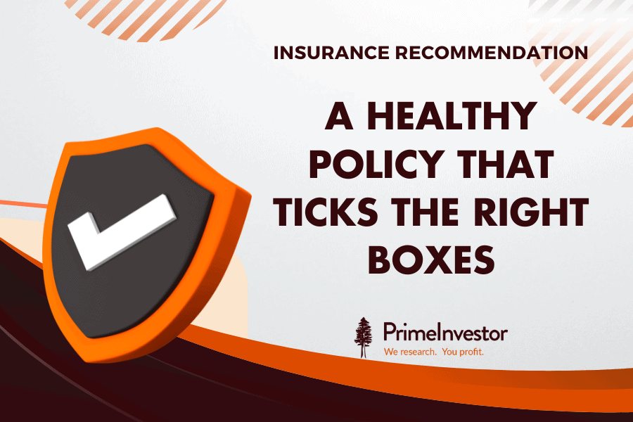 Insurance recommendation - A healthy policy that ticks the right boxes