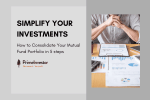 Simplify Your Investments: How to Consolidate Your Mutual Fund Portfolio in 5 steps