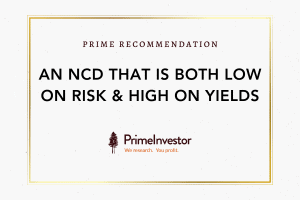 Prime recommendation: An NCD that is both low on risk & high on yields