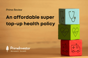 Prime Review - An affordable super top-up health policy
