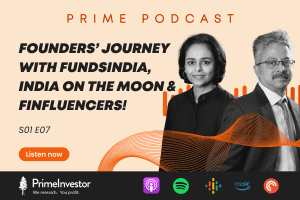Podcast : Founders’ journey with FundsIndia, India on the moon & Finfluencers!
