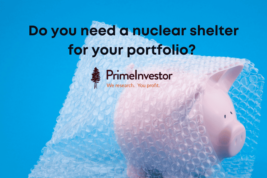 Do you need a nuclear shelter for your portfolio?  