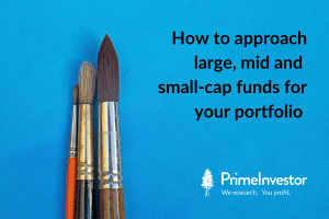 How to approach large, mid and small-cap funds for your portfolio