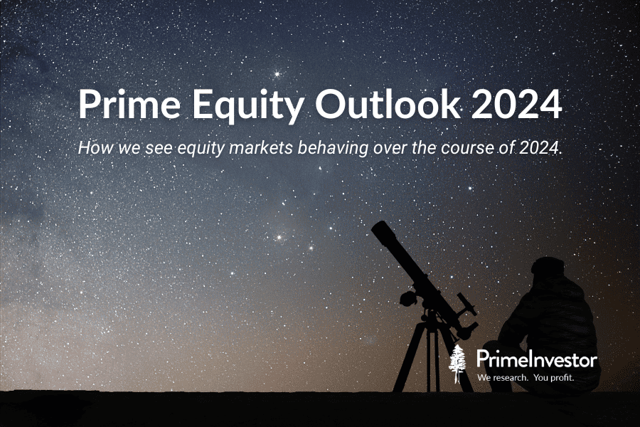 Prime Equity Outlook 2024 PrimeInvestor