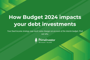How budget 2024 impacts your debt investments