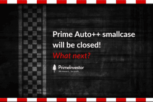 Prime Auto++ smallcase will be closed! What next?