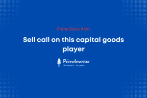 Prime Alert: Sell call on this capital goods player